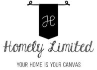 H HOMELY LIMITED YOUR HOME IS YOUR CANVAS