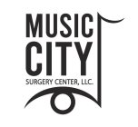 MUSIC CITY SURGERY CENTER, LLC.