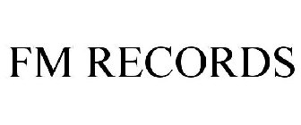 FM RECORDS