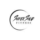 SUPER SOLID FITNESS