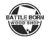 BATTLE BORN WOOD SHOP