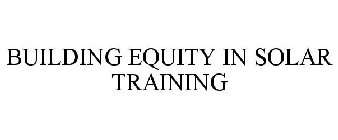 BUILDING EQUITY IN SOLAR TRAINING