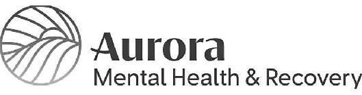 AURORA MENTAL HEALTH & RECOVERY