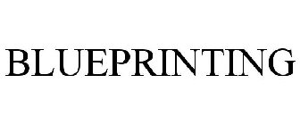 BLUEPRINTING
