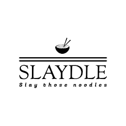 SLAYDLE SLAY THOSE NOODLES