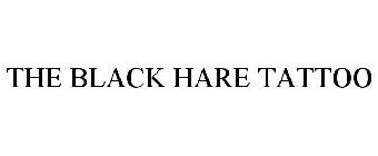 THE BLACK HARE TATTOO