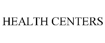HEALTH CENTERS
