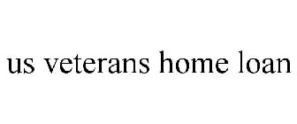 US VETERANS HOME LOAN