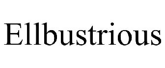 ELLBUSTRIOUS