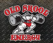OLD SKOOL ENERGY
