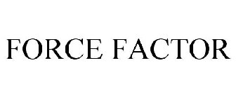 FORCE FACTOR