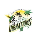 VIBRATIONS 78 YOUR COMFORT IS MY AIM