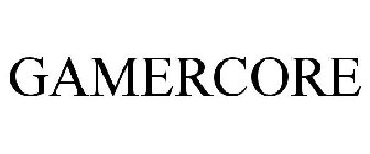GAMERCORE