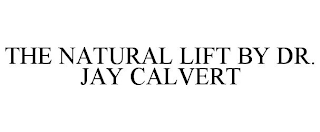 THE NATURAL LIFT BY DR. JAY CALVERT