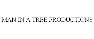 MAN IN A TREE PRODUCTIONS