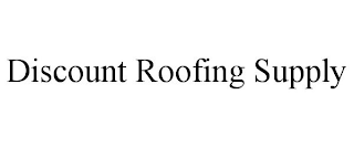 DISCOUNT ROOFING SUPPLY