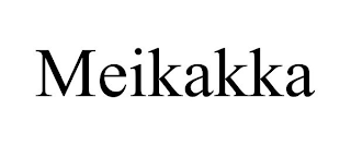 MEIKAKKA