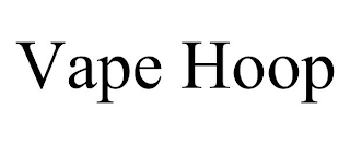 VAPE HOOP