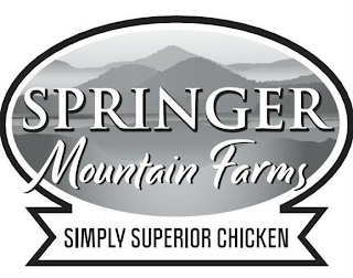 SPRINGER MOUNTAIN FARMS SIMPLY SUPERIOR CHICKEN