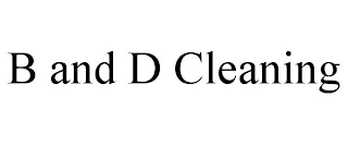 B AND D CLEANING