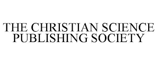 THE CHRISTIAN SCIENCE PUBLISHING SOCIETY