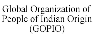 GLOBAL ORGANIZATION OF PEOPLE OF INDIAN ORIGIN (GOPIO)