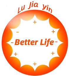 LU JIA YIN BETTER LIFE