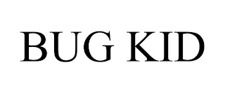 BUG KID