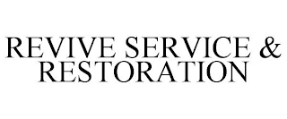 REVIVE SERVICE & RESTORATION
