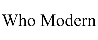 WHO MODERN