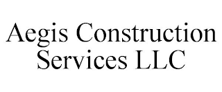 AEGIS CONSTRUCTION SERVICES LLC