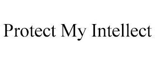 PROTECT MY INTELLECT