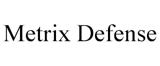 METRIX DEFENSE