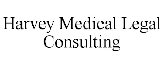 HARVEY MEDICAL LEGAL CONSULTING
