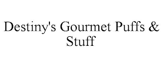 DESTINY'S GOURMET PUFFS & STUFF