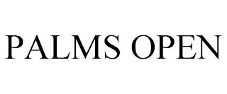 PALMS OPEN