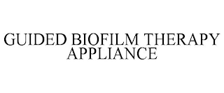 GUIDED BIOFILM THERAPY APPLIANCE