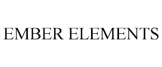 EMBER ELEMENTS