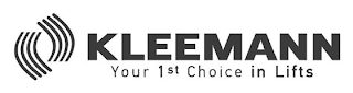 KLEEMANN YOUR 1ST CHOICE IN LIFTS