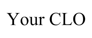 YOUR CLO