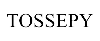 TOSSEPY