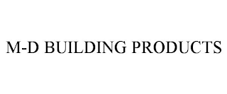 M-D BUILDING PRODUCTS