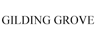 GILDING GROVE