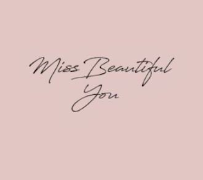 MISS BEAUTIFUL YOU