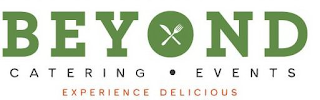 BEYOND CATERING EVENTS EXPERIENCE DELICIOUS