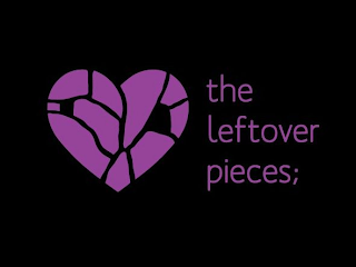 THE LEFTOVER PIECES;