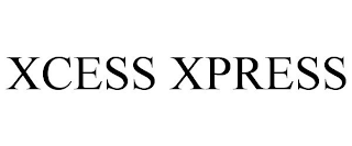 XCESS XPRESS