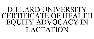 DILLARD UNIVERSITY CERTIFICATE OF HEALTH EQUITY ADVOCACY IN LACTATION