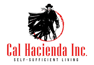 CAL HACIENDA INC. SELF-SUFFICIENT LIVING