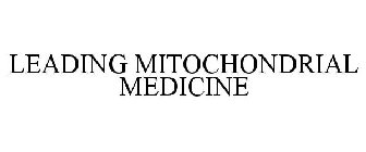 LEADING MITOCHONDRIAL MEDICINE